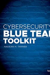 Cover Art for B07QBDQ699, Cybersecurity Blue Team Toolkit by Nadean H. Tanner
