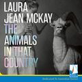Cover Art for B08669PYQS, The Animals in That Country by Laura Jean McKay