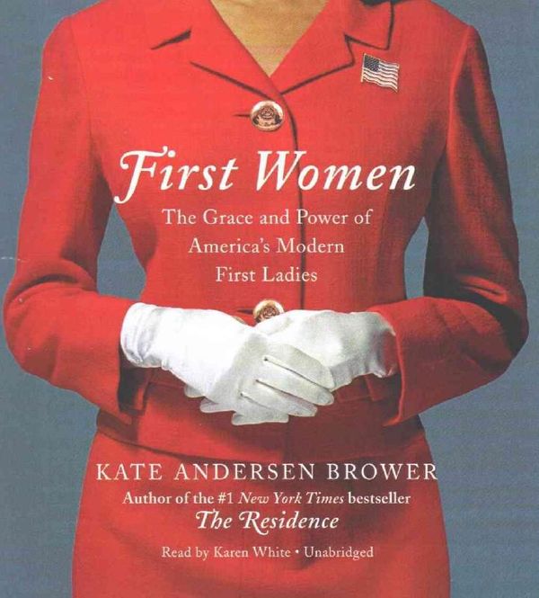 Cover Art for 9781504697033, First Women: The Grace and Power of America’s First Ladies by Kate Andersen Brower