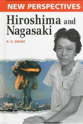 Cover Art for 9780817250133, Hiroshima and Nagasaki (New Perspectives (Raintree)) by R. G. Grant