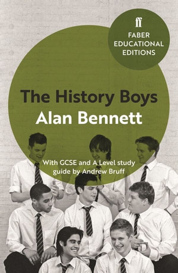 Cover Art for 9780571335831, The History Boys by Alan Bennett