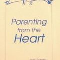 Cover Art for 9780965905701, Parenting from the Heart by Jack Pransky