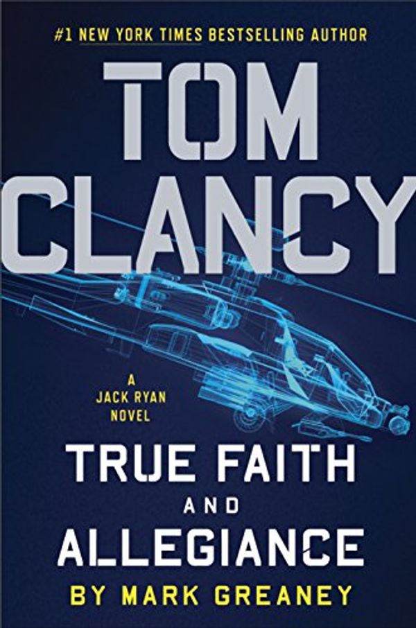 Cover Art for 9780698410664, Tom Clancy True Faith and Allegiance by Mark Greaney