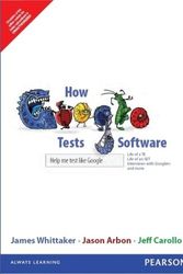 Cover Art for 9788131790847, How Google Tests Software by James A. Whittaker, Jason Arbon, Jeff Carollo