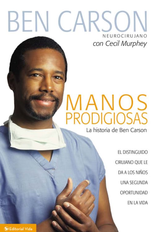 Cover Art for 9780829753738, Manos Prodigiosas: La Historia de Ben Carson = Gifted Hands by Ben Carson M D