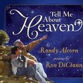 Cover Art for 9781433518812, Tell Me About Heaven by Randy Alcorn
