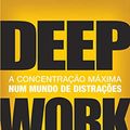 Cover Art for 9789896942403, Deep Work A concentração máxima num mundo de distrações by Cal Newport