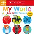 Cover Art for 9781338531848, Get Ready for Pre-K Extra Big Skills Workbook: My World (Scholastic Early Learners) by Scholastic Early Learners