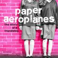 Cover Art for 9781471400377, Paper Aeroplanes by Dawn O'Porter