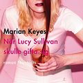 Cover Art for 9789113008387, När Lucy Sullivan skulle gifta sig by Marian Keyes
