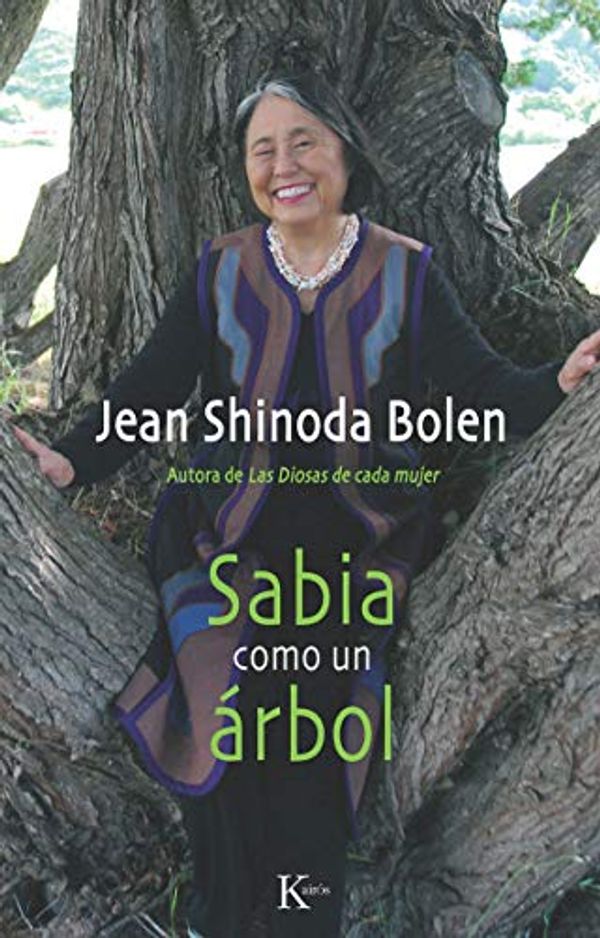 Cover Art for 9788499881324, Sabia como un árbol by Shinoda Bolen, Jean