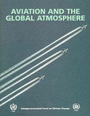 Cover Art for 9780521664042, Aviation and the Global Atmosphere by Joyce E. Penner, David Lister, David J. Griggs, David J. Dokken, Mack McFarland