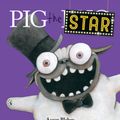 Cover Art for 9781338280210, Pig the Star by Aaron Blabey