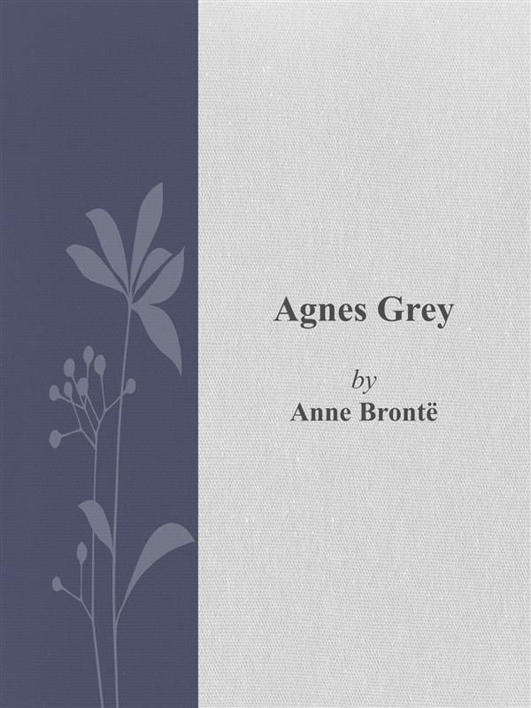 Cover Art for 9786050370294, Agnes Grey by Anne Brontë