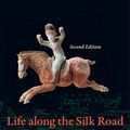 Cover Art for 9780520960299, Life along the Silk Road by Susan Whitfield