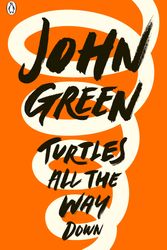 Cover Art for 9780141346045, Turtles All the Way Down by John Green