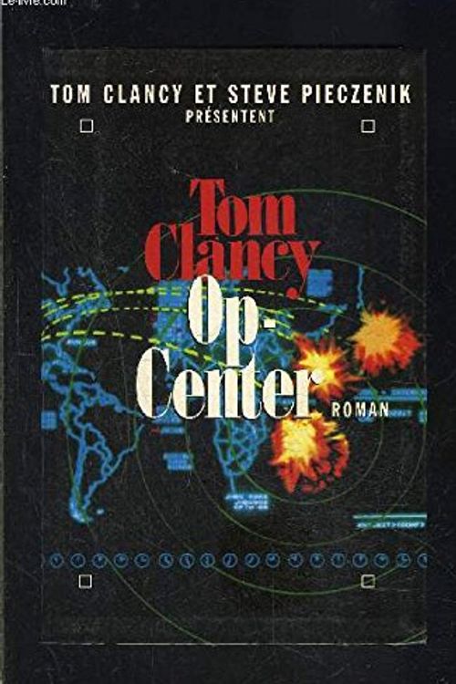 Cover Art for 9780425156490, Tom Clancy's Op-center: Tom Clancy's Op-center, Tom Clancy's Op-center (Ii): Mirror Image, Tom Clancy's Op-center (Iii): Games of State by Tom Clancy, Tom Pieczenik