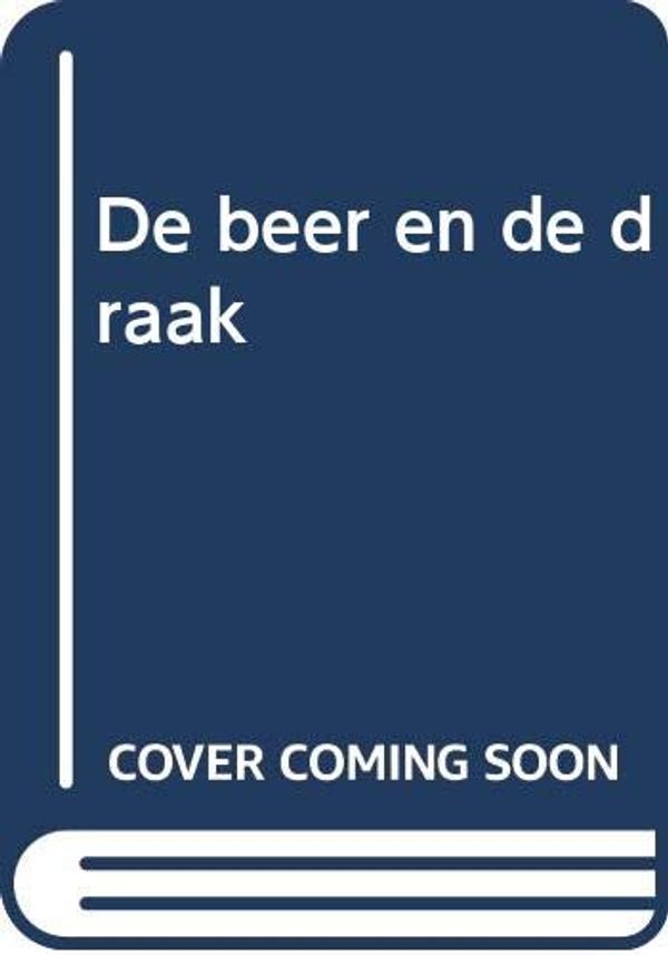 Cover Art for 9789022985144, De beer en de draak by Tom Clancy, Hugo Kuipers