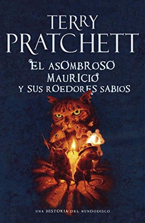 Cover Art for 9788401339066, El asombroso Mauricio y sus roedores sabios / The Amazing Maurice And His Educated Rodents by Terry Pratchett