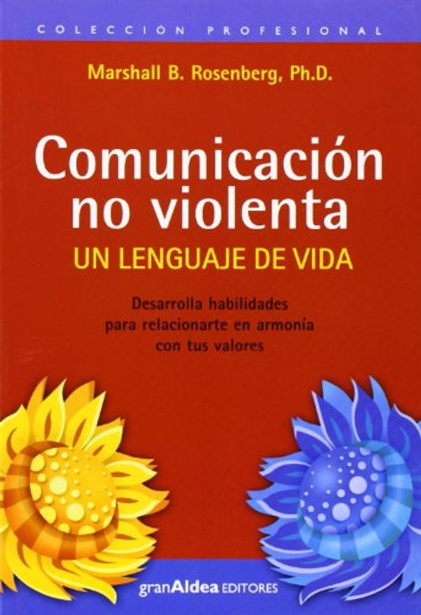 Cover Art for 9789872183493, Comunicacion No Violenta: Un Lenguaje de Vida by Marshall B. Rosenberg