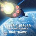 Cover Art for 9781445076119, Nighthawk by Clive Cussler, Graham Brown