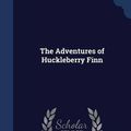 Cover Art for 9781296917654, The Adventures of Huckleberry Finn by Samuel Langhorne Clemens