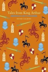Cover Art for 9781788882293, Tales of King Arthur by Henry Gilbert