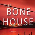 Cover Art for 9780312562830, The Bone House by Brian Freeman