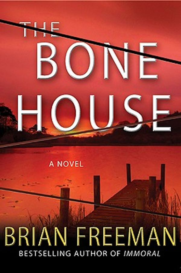 Cover Art for 9780312562830, The Bone House by Brian Freeman