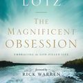 Cover Art for 9780310313151, The Magnificent Obsession by Anne Graham Lotz