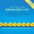 Cover Art for 2370003844610, One Year to an Organized Life: From Your Closets to Your Finances, the Week by Week Guide to Getting Completely Organized for Good by Regina Leeds