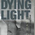 Cover Art for 9781849821896, Dying Light by Donald Hays