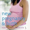 Cover Art for 9781405335188, New Pregnancy and Birth by Dr. Miriam Stoppard