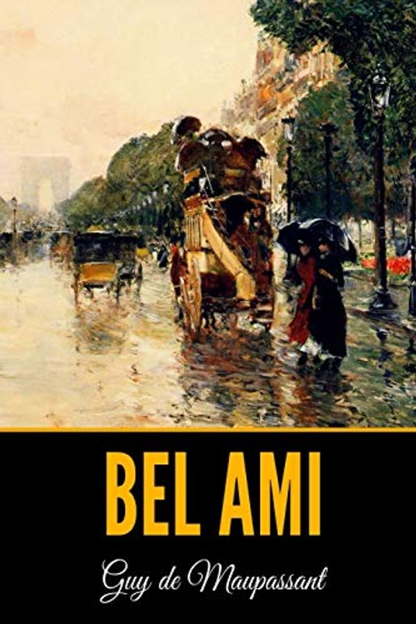 Cover Art for 9798614153977, Bel Ami by Guy de Maupassant