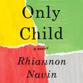 Cover Art for 9780525589136, Only Child by Rhiannon Navin