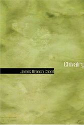 Cover Art for 9780554240336, Chivalry by James Branch Cabell