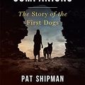 Cover Art for B097RZ3NTJ, Our Oldest Companions: The Story of the First Dogs by Pat Shipman