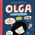 Cover Art for 9780062351319, Olga: We're Out of Here! by Elise Gravel