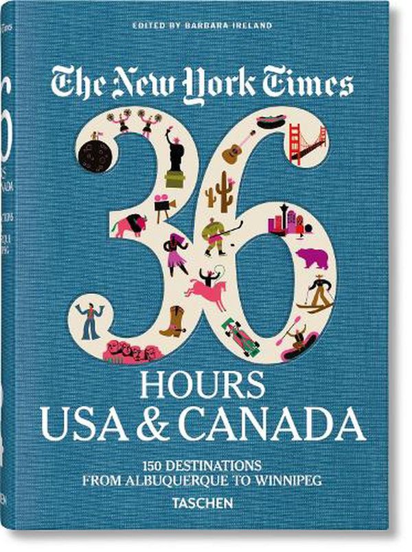 Cover Art for 9783836575324, NYT. 36 Hours. USA & Canada. 3rd Edition by Barbara Ireland