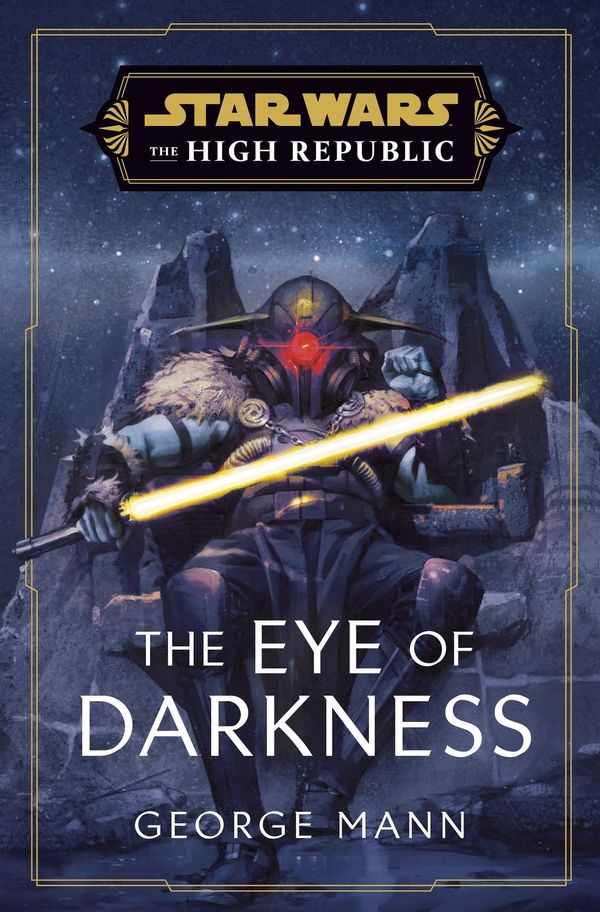 Cover Art for 9781529907612, Star Wars: The Eye of Darkness (The High Republic) by George Mann