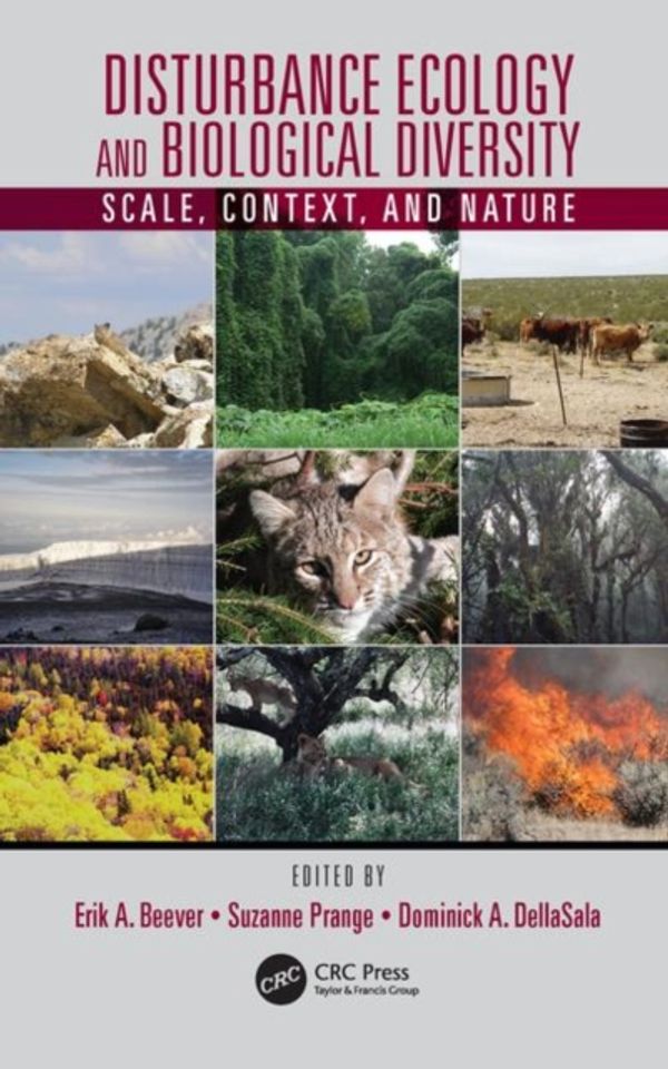 Cover Art for 9781482298710, Disturbance Ecology and Biological Diversity: Context, Nature, and Scale by 