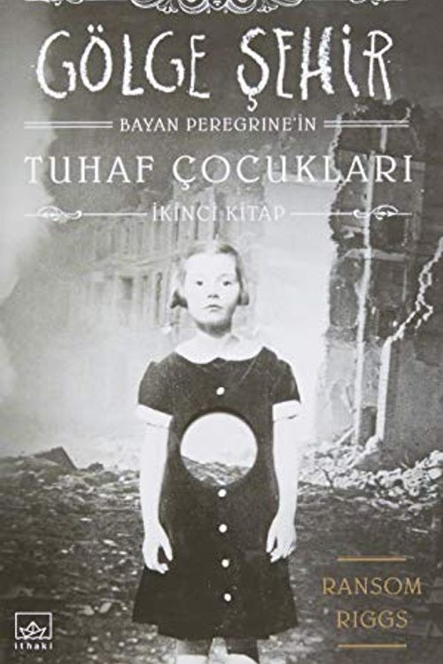 Cover Art for 9786053755456, Gölge Sehir: Bayan Peregrinenin Tuhaf Cocuklari - 2. Kitap by Ransom Riggs