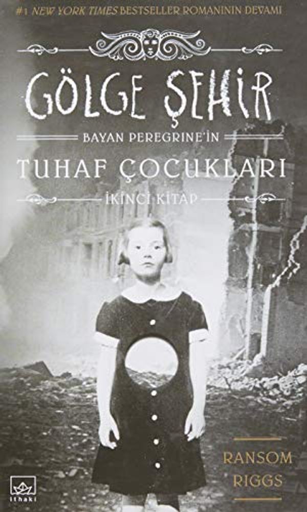 Cover Art for 9786053755456, Gölge Sehir: Bayan Peregrinenin Tuhaf Cocuklari - 2. Kitap by Ransom Riggs