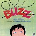 Cover Art for 9780606244756, Buzz by Janet S. Wong