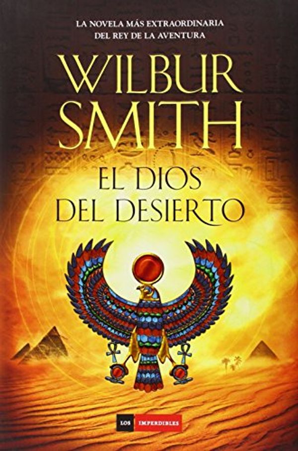 Cover Art for 9788415945611, El dios del desierto by Wilbur Smith