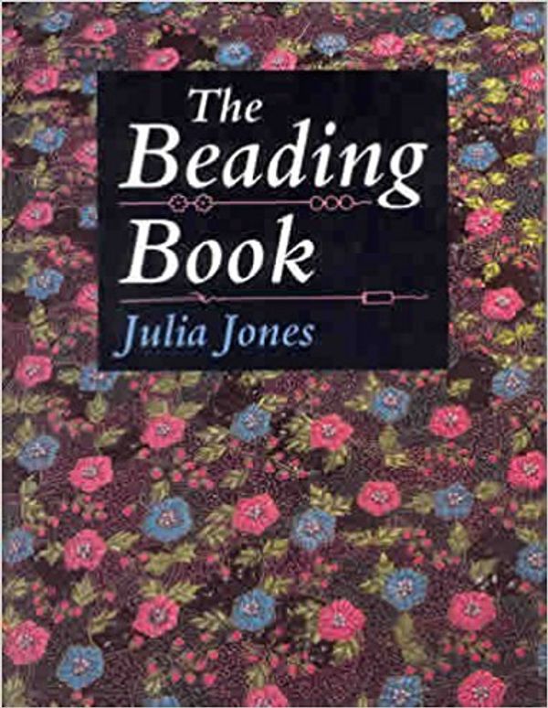 Cover Art for 9780916896485, The Beading Book by Julia Jones