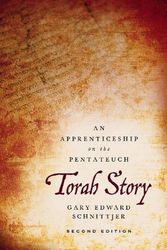 Cover Art for 9780310112778, Torah Story, Second Edition: An Apprenticeship on the Pentateuch by Schnittjer, Gary Edward
