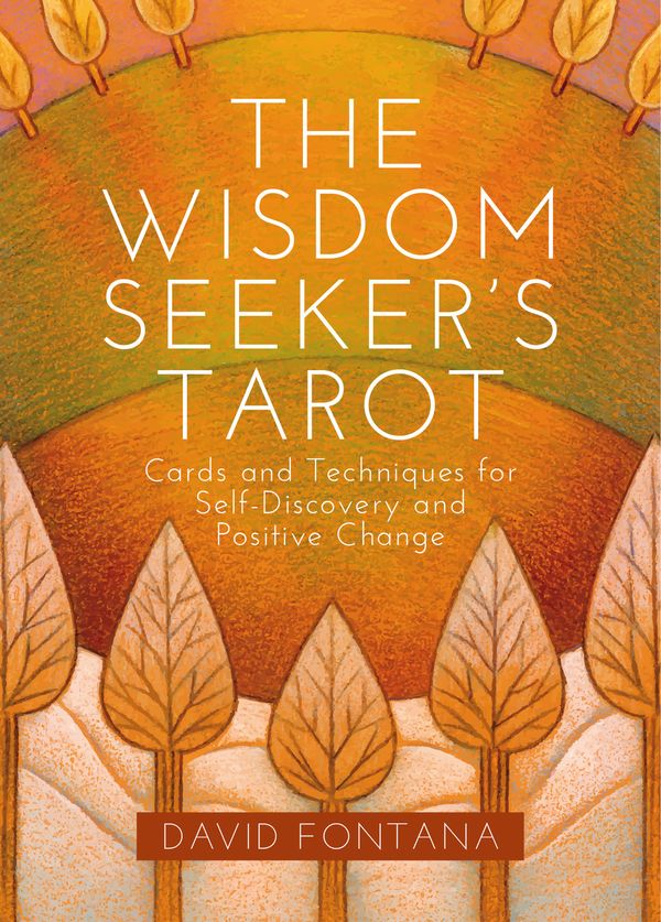 Cover Art for 9781786780348, The Wisdom-Seeker's TarotCards and Techniques for Self-Discovery and Pos... by David Fontana