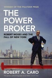 Cover Art for B01K91T7XK, The Power Broker: Robert Moses and the Fall of New York by Robert A. Caro Robert A Caro(1905-07-04) by Robert A. Caro Robert A Caro