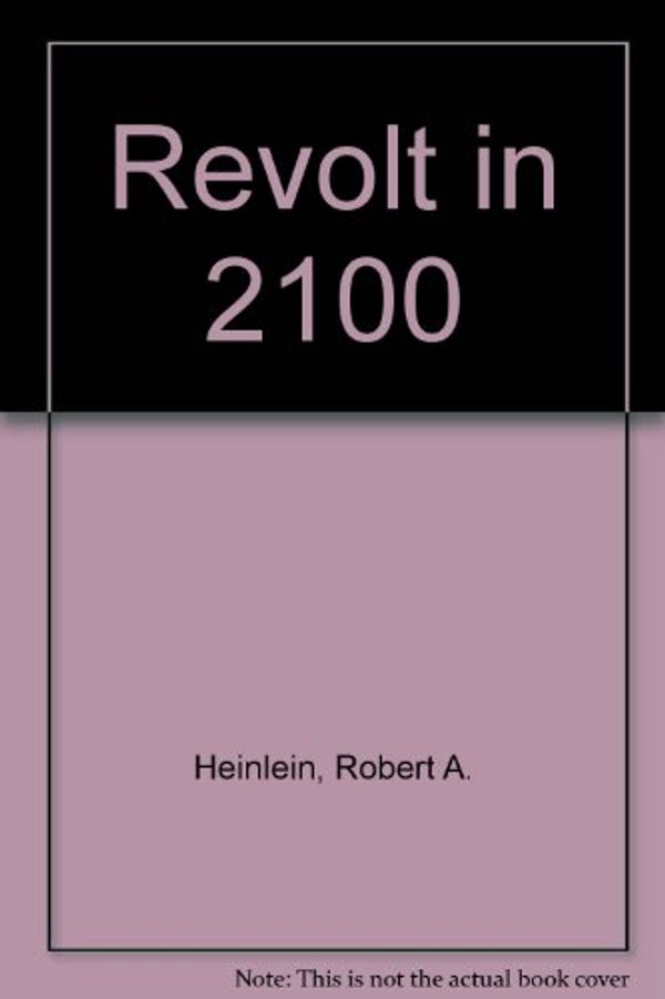 Cover Art for 9780451111487, Revolt in 2100 by Heinlein